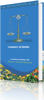 Geometry of Justice; a narration of a dialogue with Mansoor Hashemi Khorasani